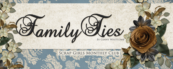 Scrap Girls Club Exclusive: Family Ties