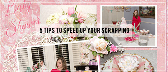 5 Tips to Save Time Scrapping - Tutorial Header