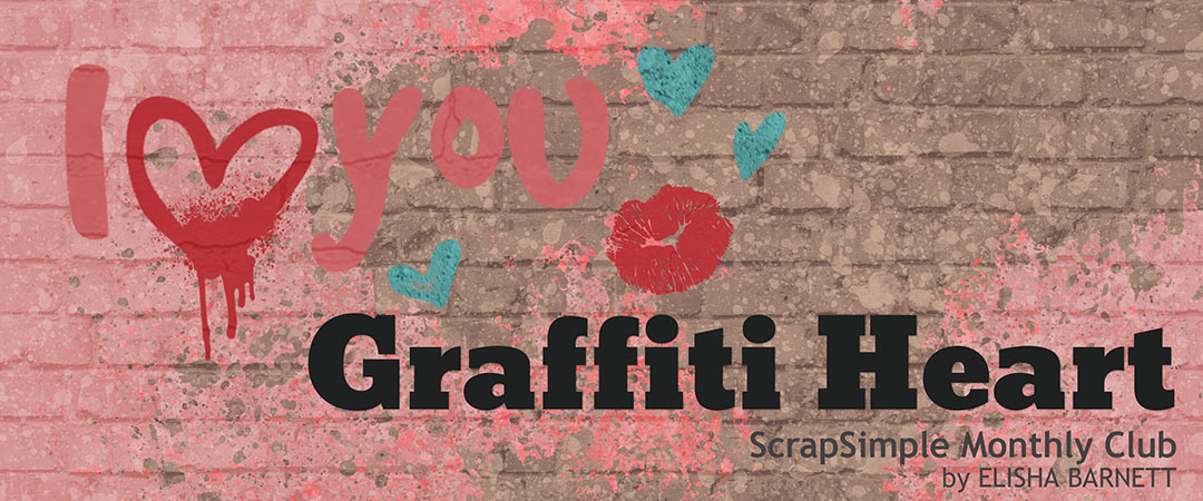 Scrap Girls ScrapSimple Club Exclusive: Graffiti Heart