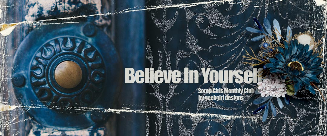 Scrap Girls Club Exclusive: Believe In Yourself